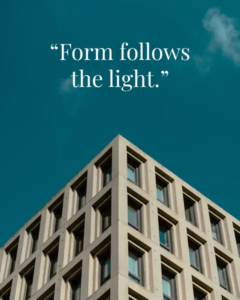 A concrete grid facade against a deep teal sky, with the quote “Form follows the light.” centred in serif type above it